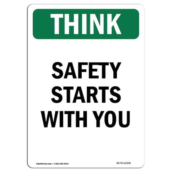 OSHA THINK Sign, Safety Starts W/ You, 18in X 12in Aluminum, 12" W, 18" L, Portrait